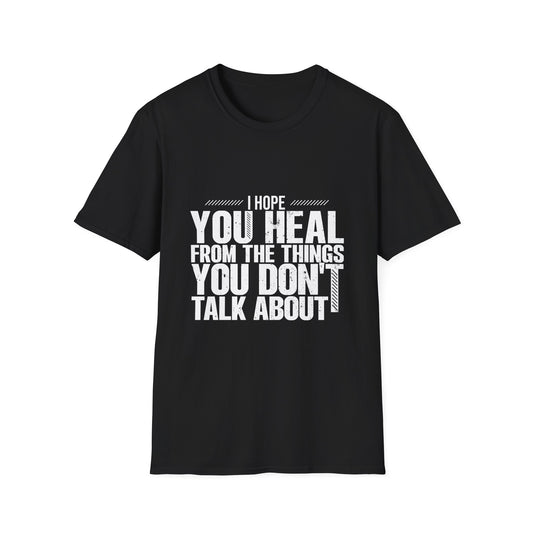 Motivational Unisex Softstyle T-Shirt - "I hope You Heal" Casual Wear