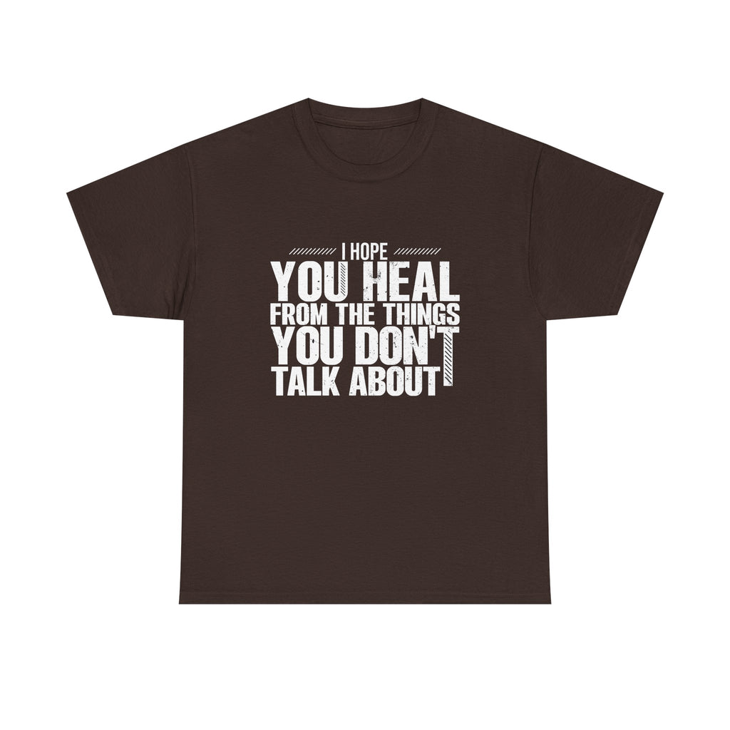 Motivational Unisex Heavy Cotton Tee - "I Hope You Heal"