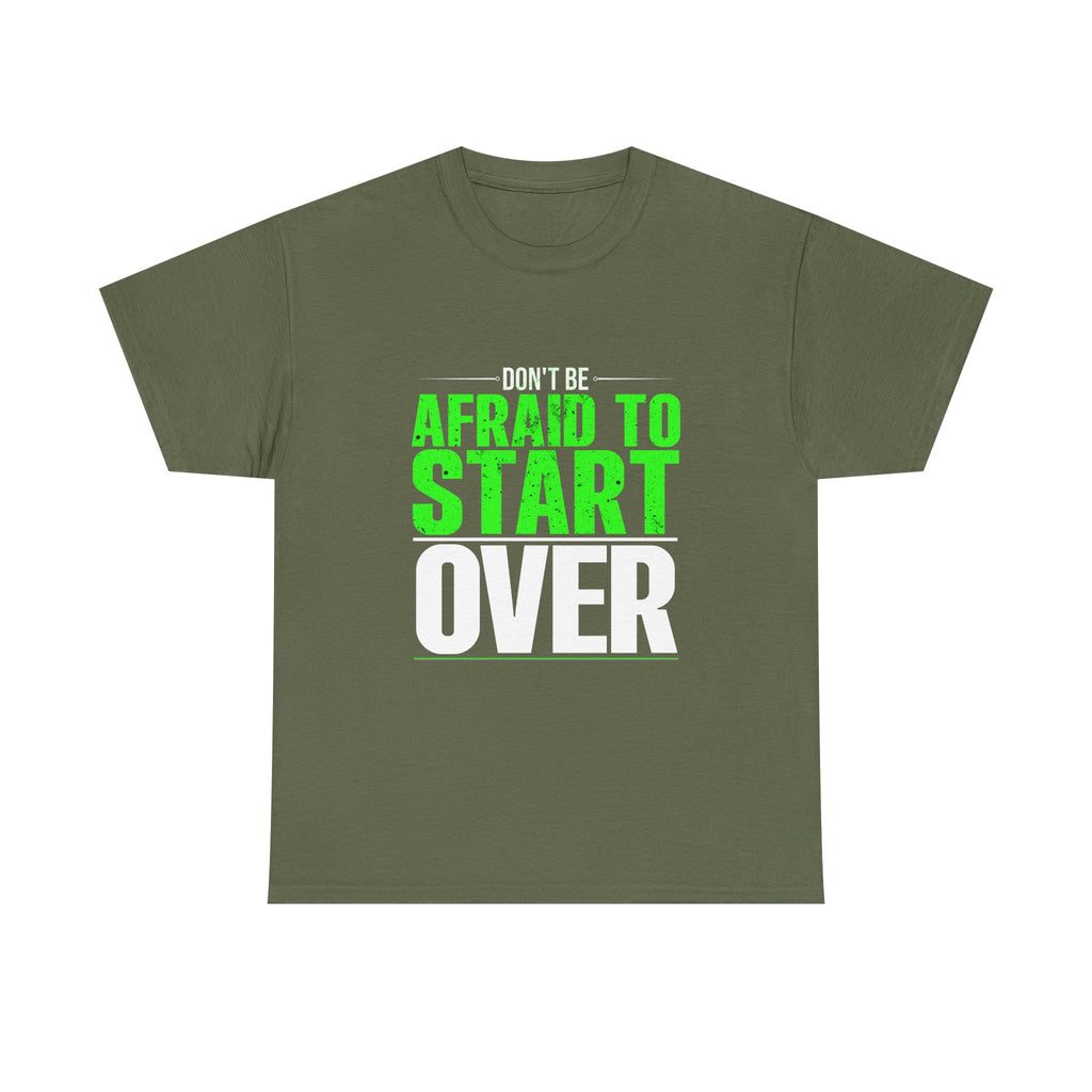 Motivational Unisex Heavy Cotton Tee - "Don't Be Afraid To Start Over"