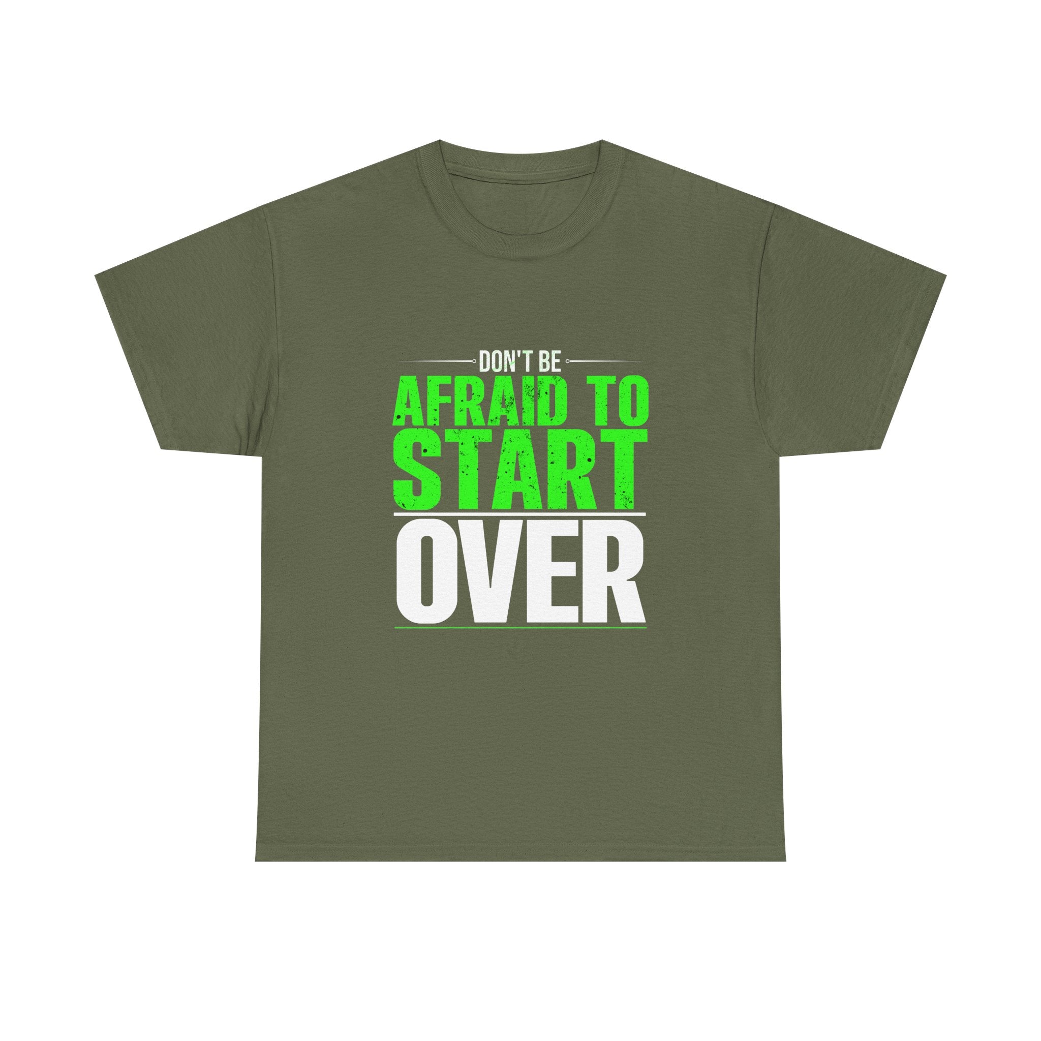 Motivational Unisex Heavy Cotton Tee - "Don't Be Afraid To Start Over"