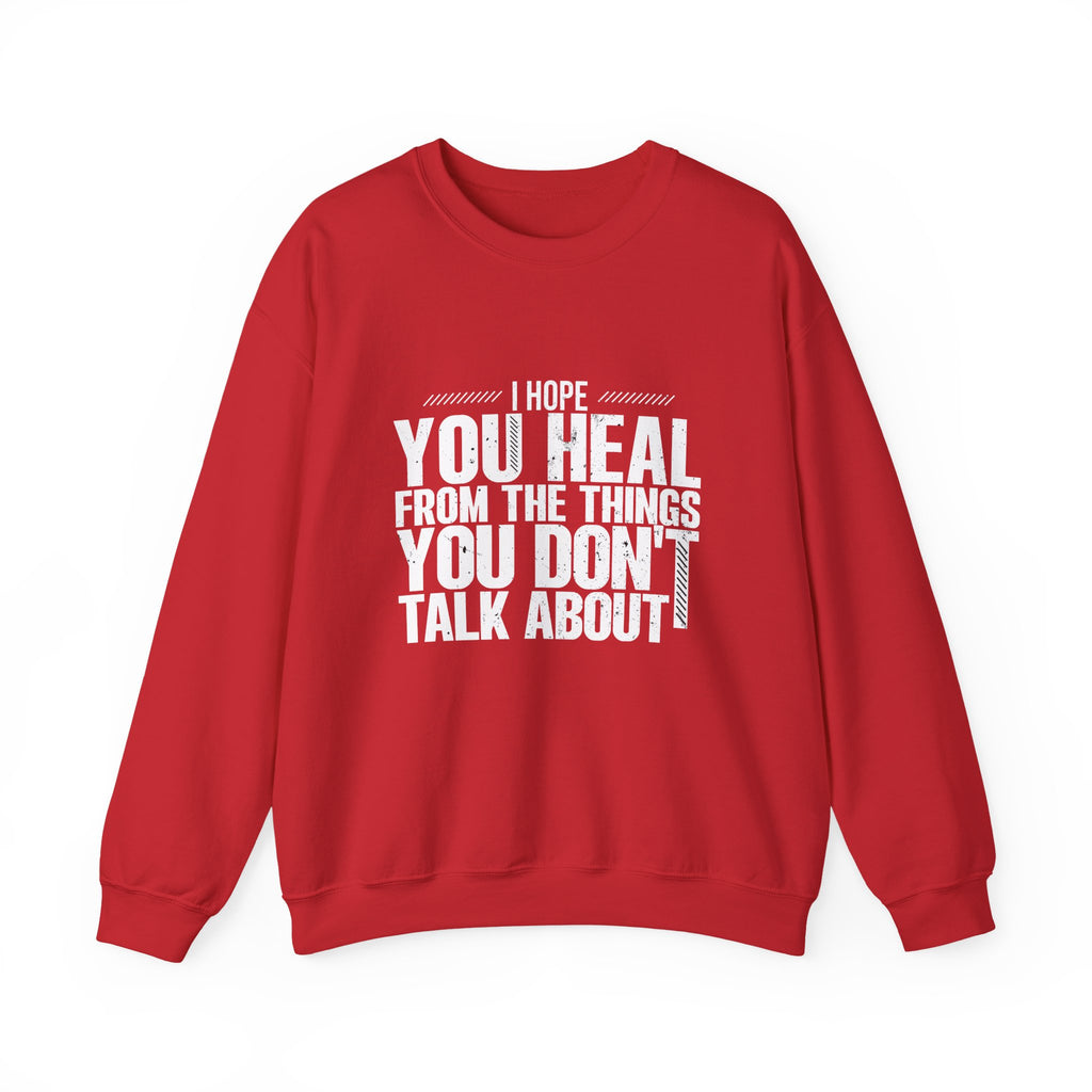 I Hope You Heal Sweatshirt