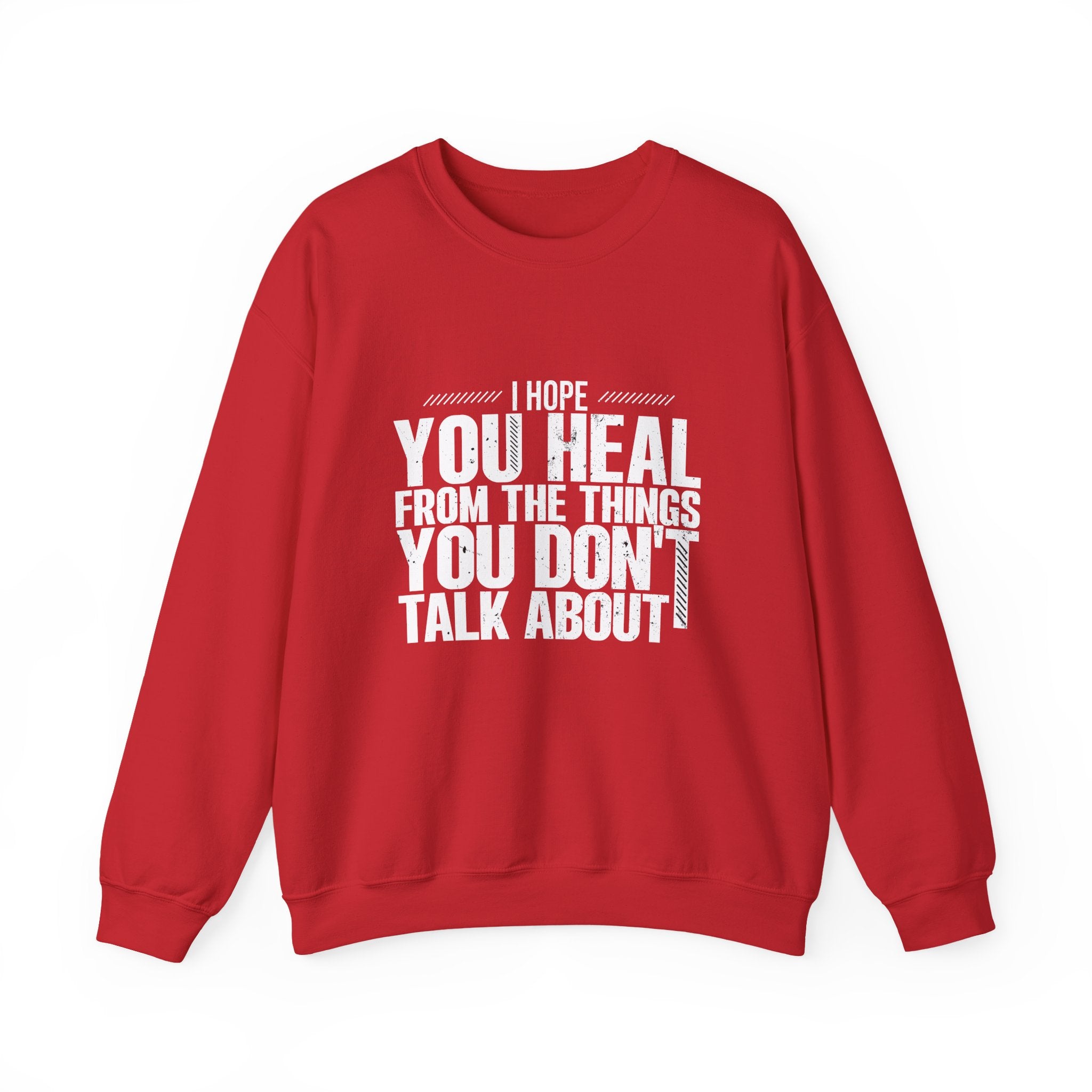 I Hope You Heal Sweatshirt