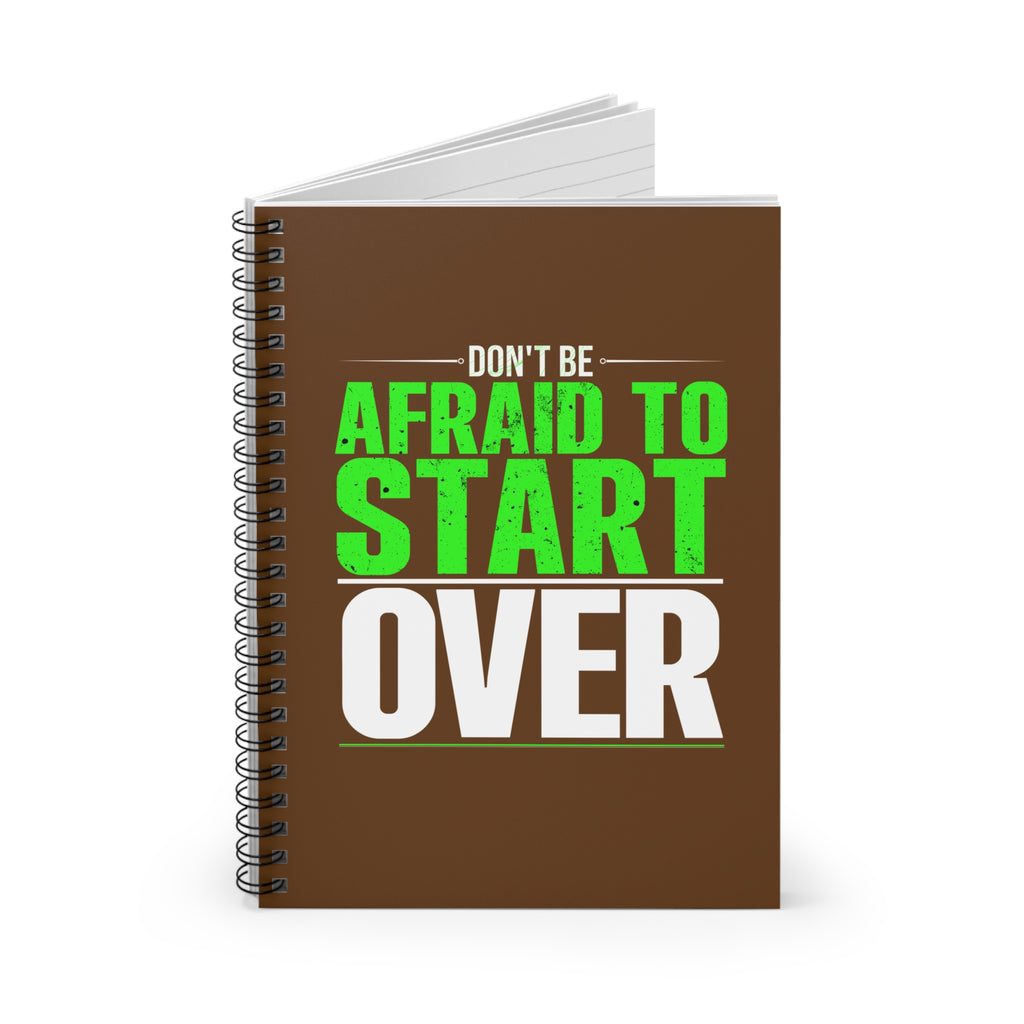 Motivational Spiral Journal - Don't Be Afraid to Start Over