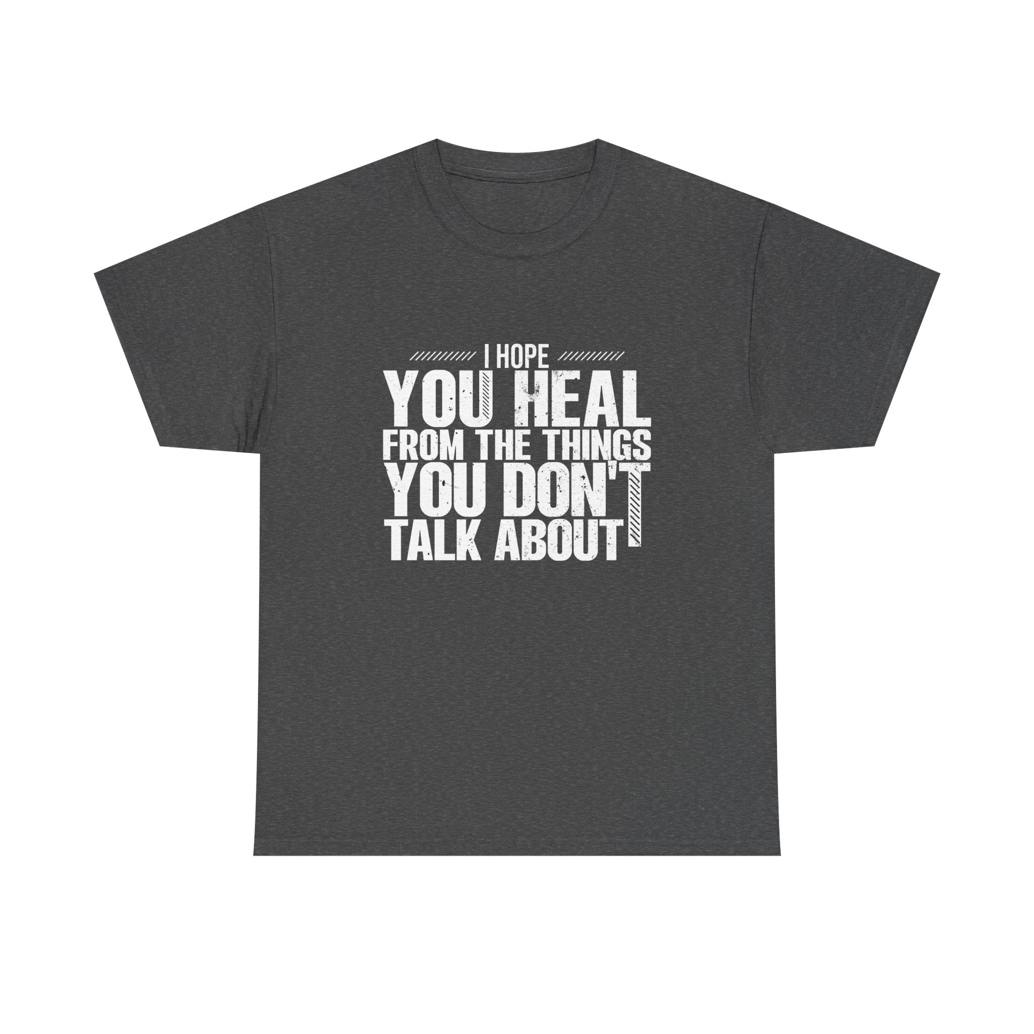 Motivational Unisex Heavy Cotton Tee - "I Hope You Heal"