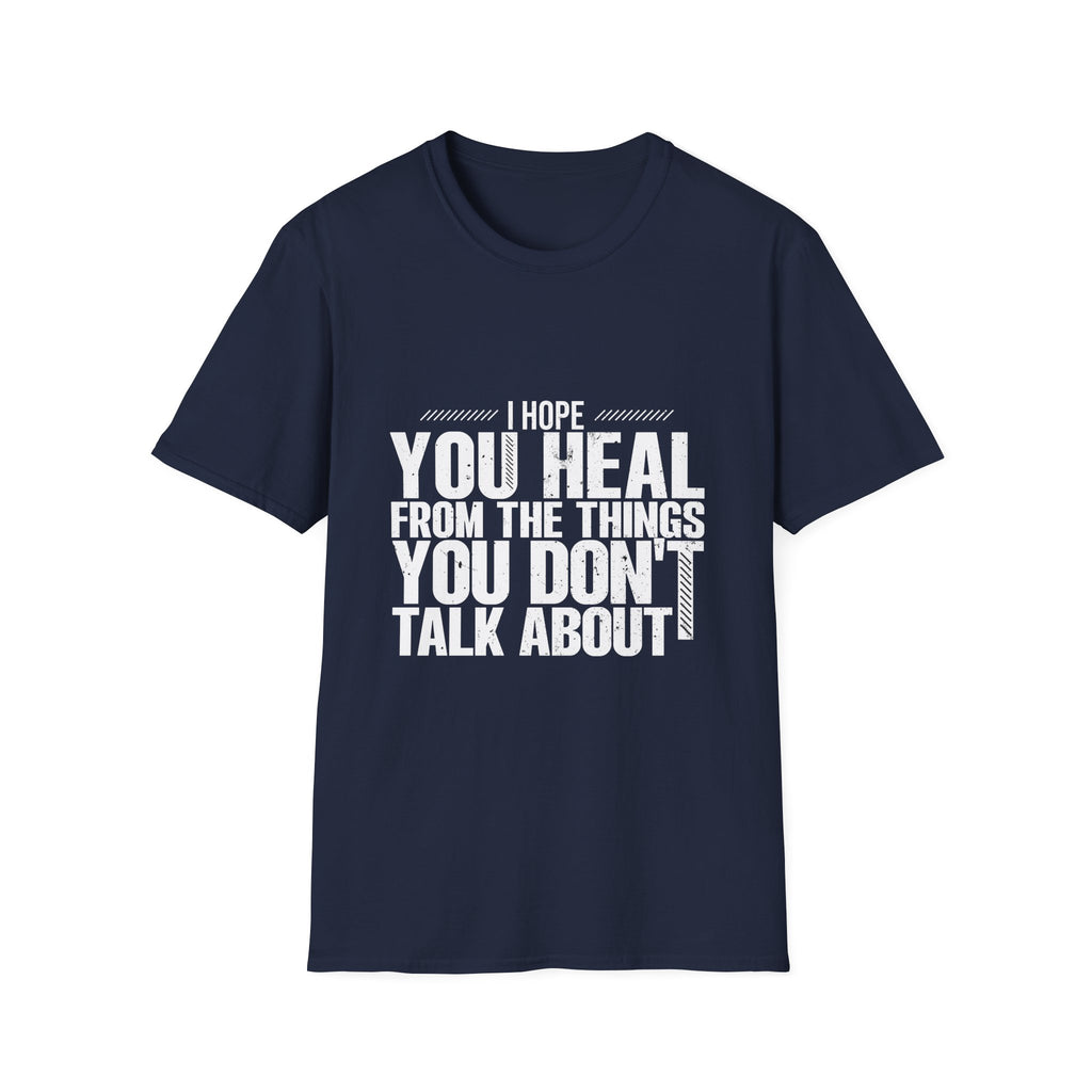 Motivational Unisex Softstyle T-Shirt - "I hope You Heal"  Casual Wear