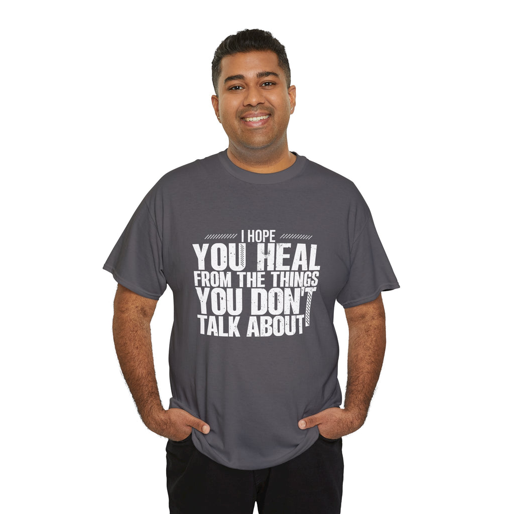 Motivational Unisex Heavy Cotton Tee - "I Hope You Heal"