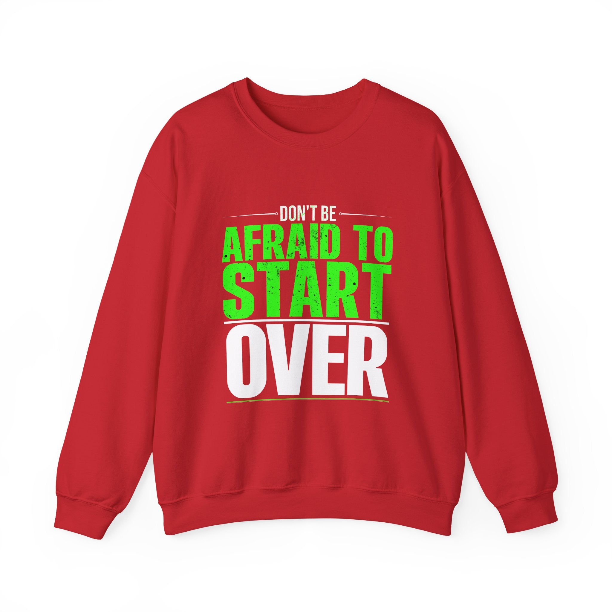 Inspiring Crewneck Sweatshirt "Don't Be Afraid"