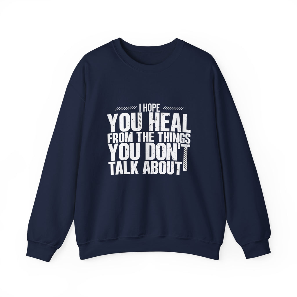 I Hope You Heal Sweatshirt