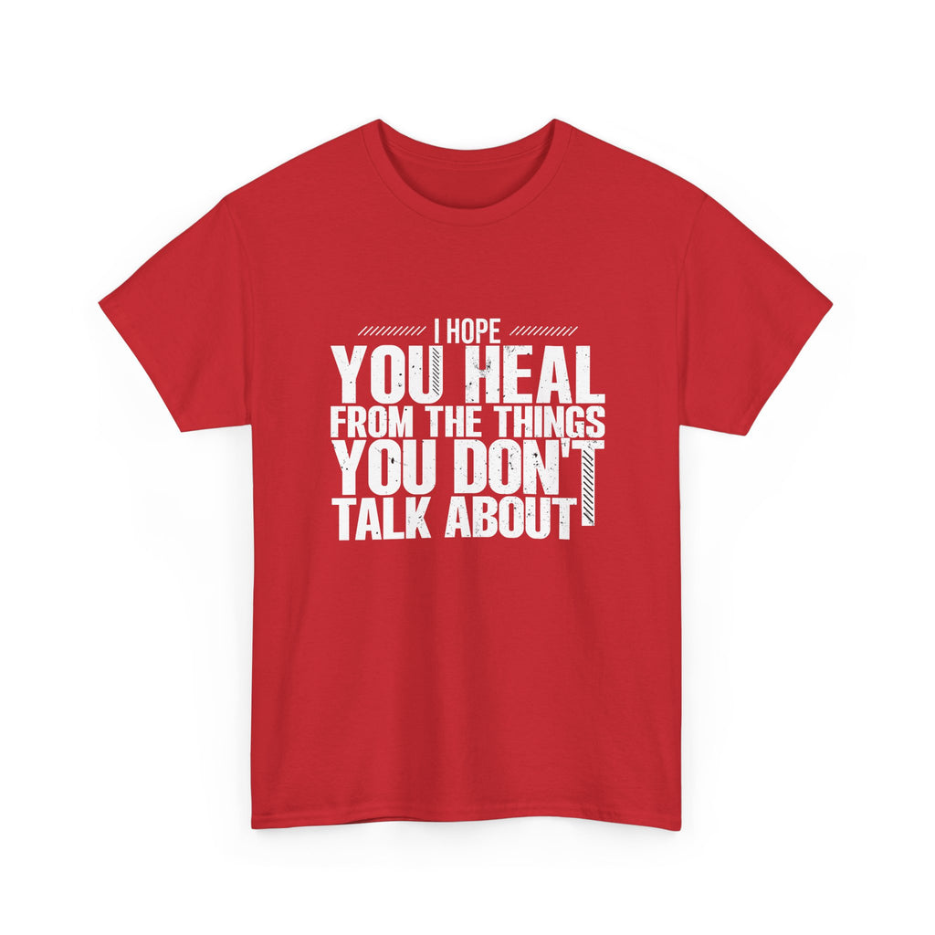Motivational Unisex Heavy Cotton Tee - "I Hope You Heal"