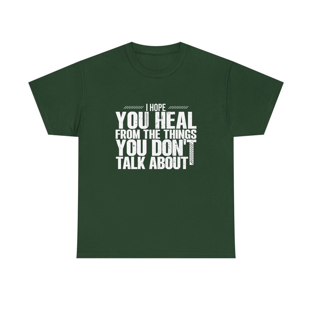 Motivational Unisex Heavy Cotton Tee - "I Hope You Heal"