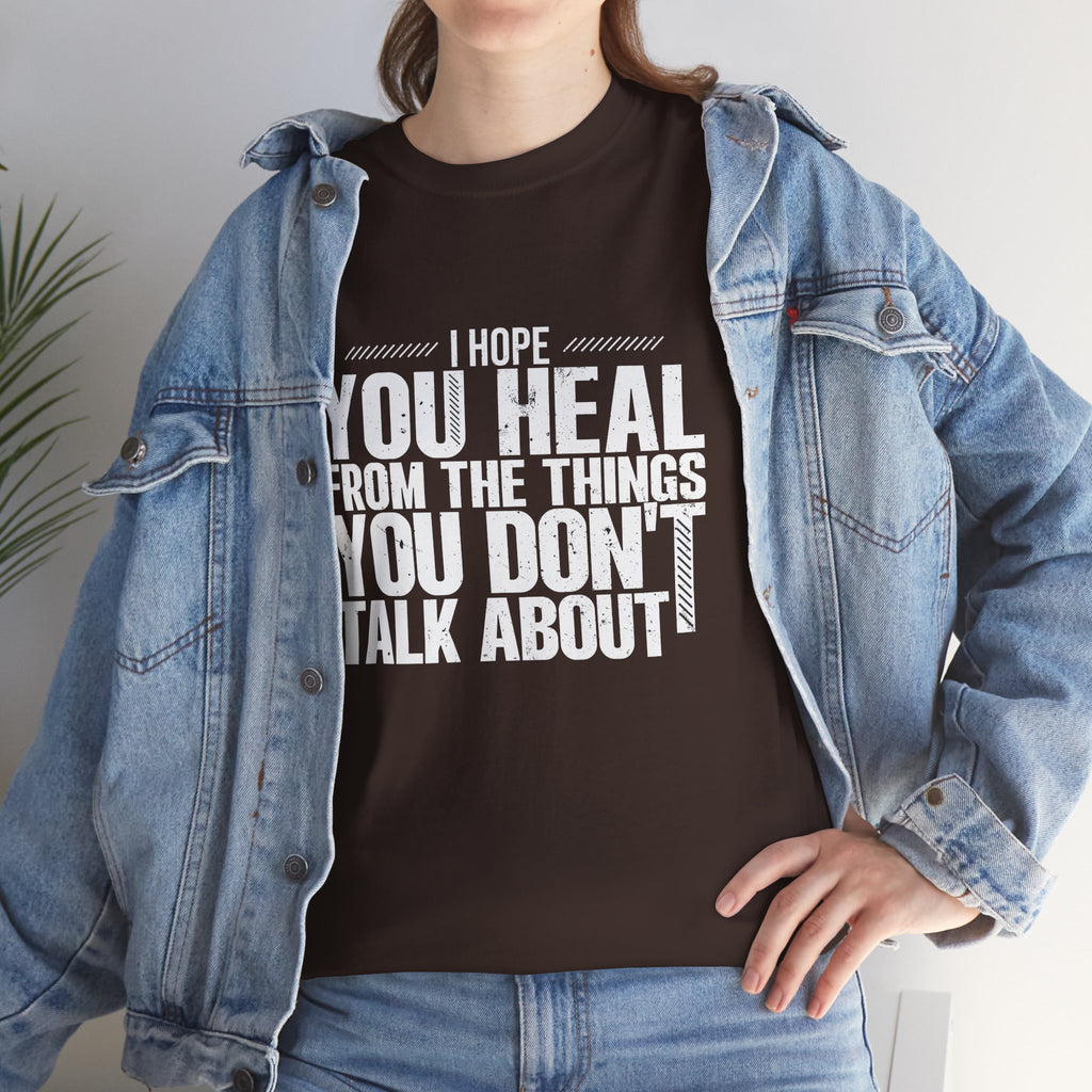 Motivational Unisex Heavy Cotton Tee - "I Hope You Heal"