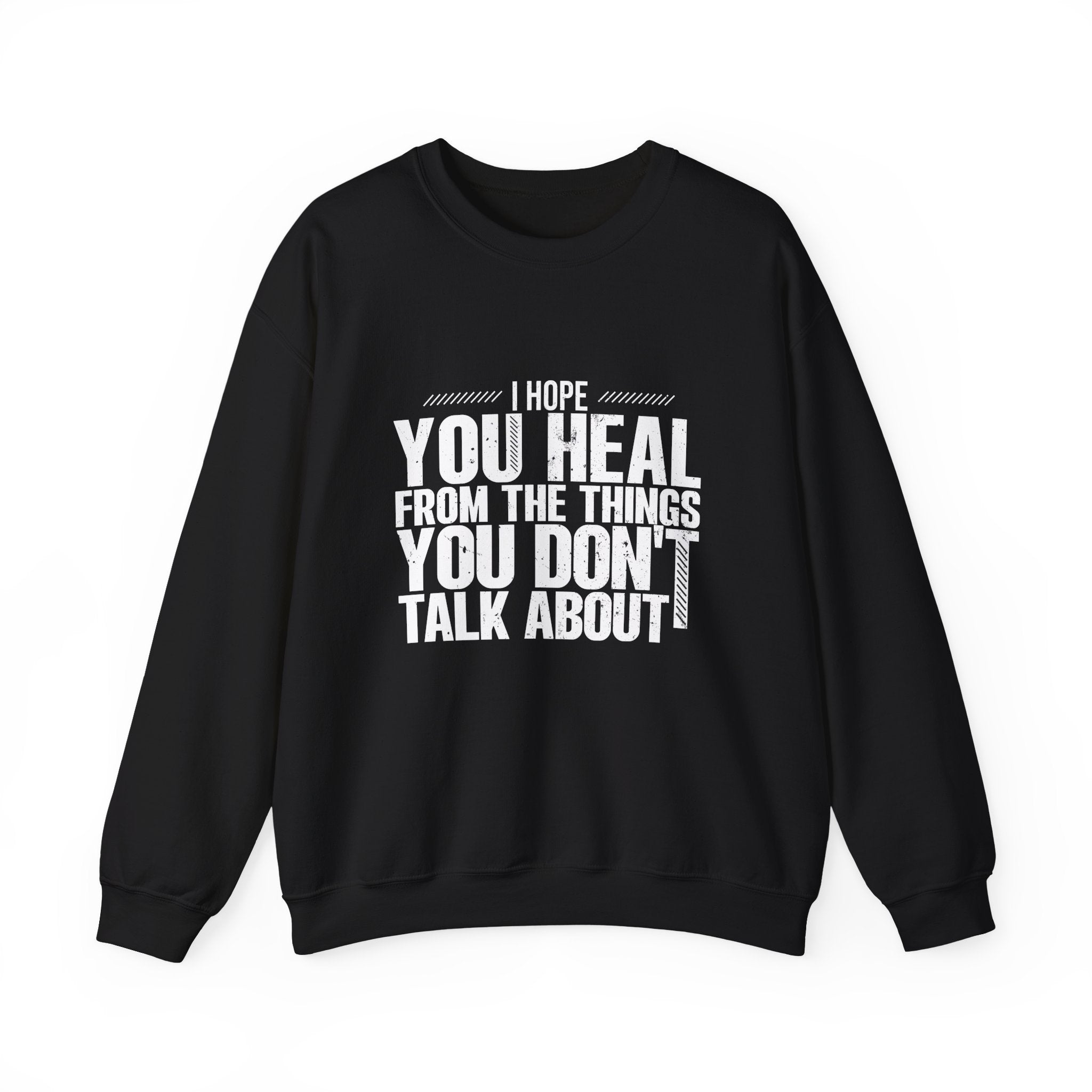 I Hope You Heal Sweatshirt