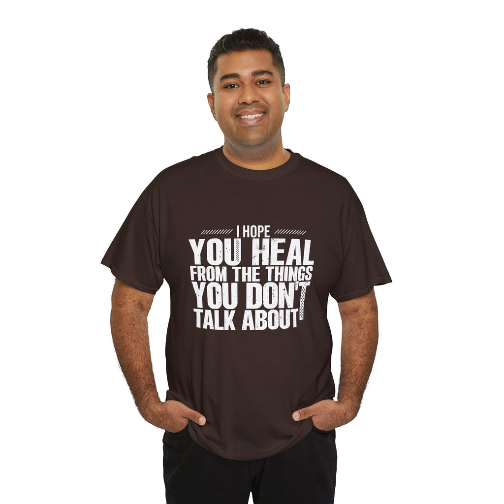 Motivational Unisex Heavy Cotton Tee - "I Hope You Heal"