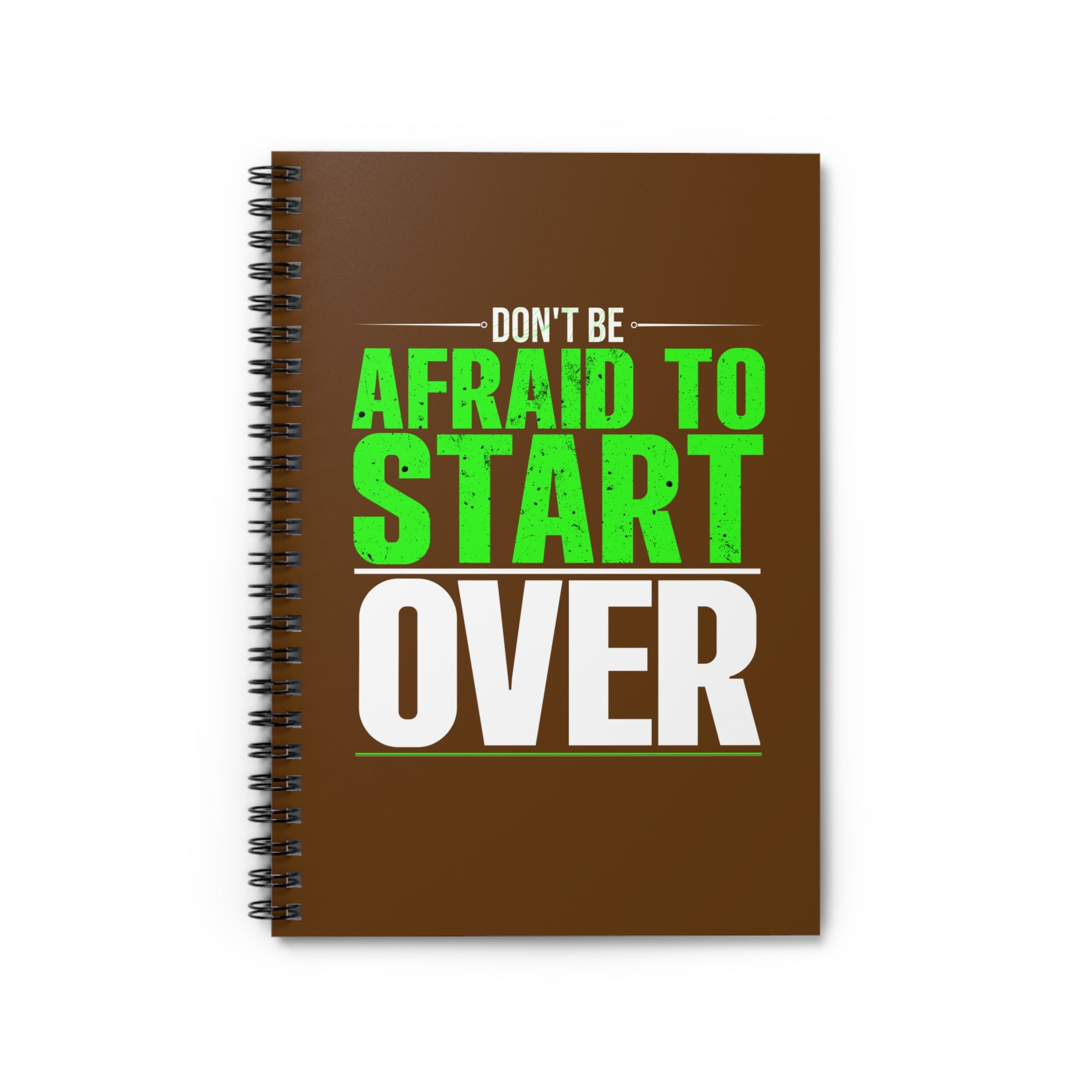 Motivational Spiral Journal - Don't Be Afraid to Start Over