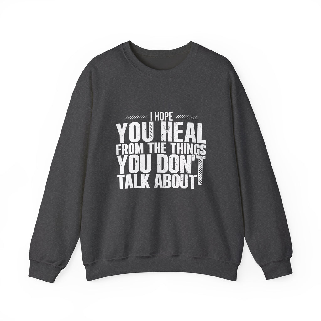 I Hope You Heal Sweatshirt