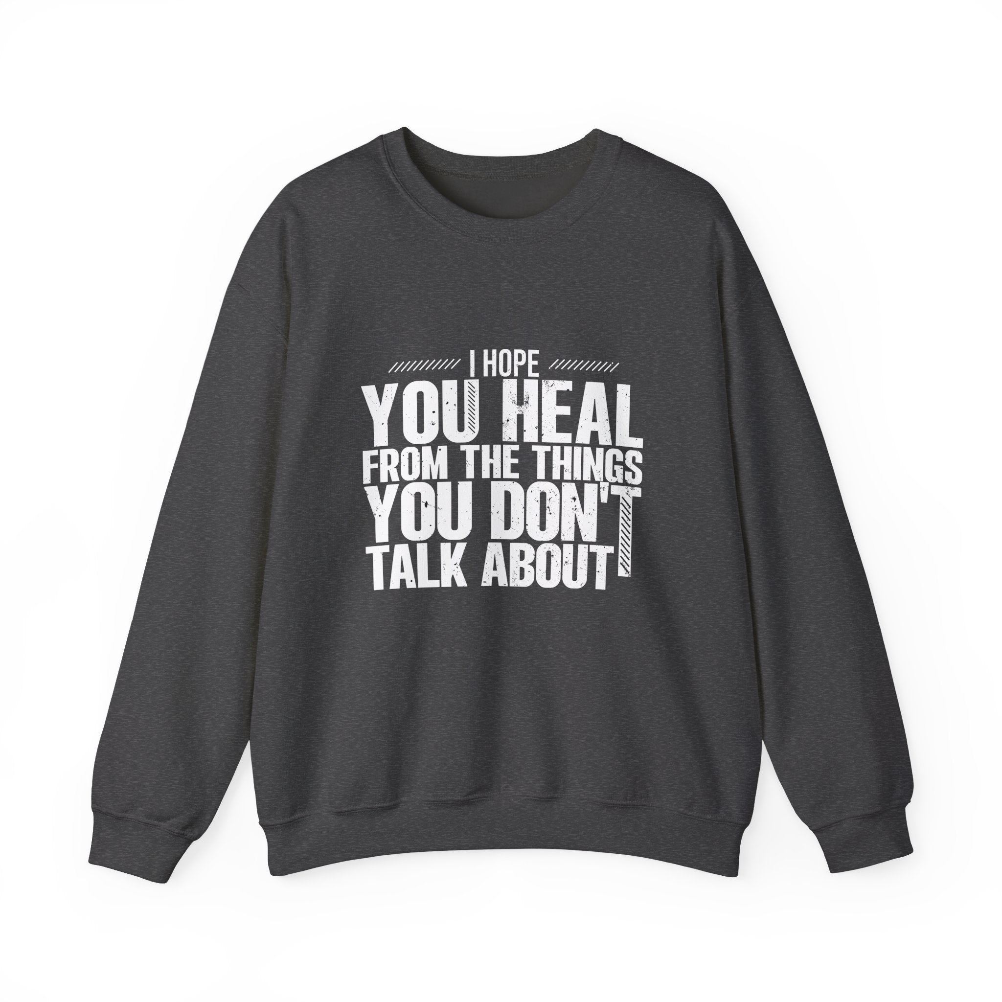I Hope You Heal Sweatshirt