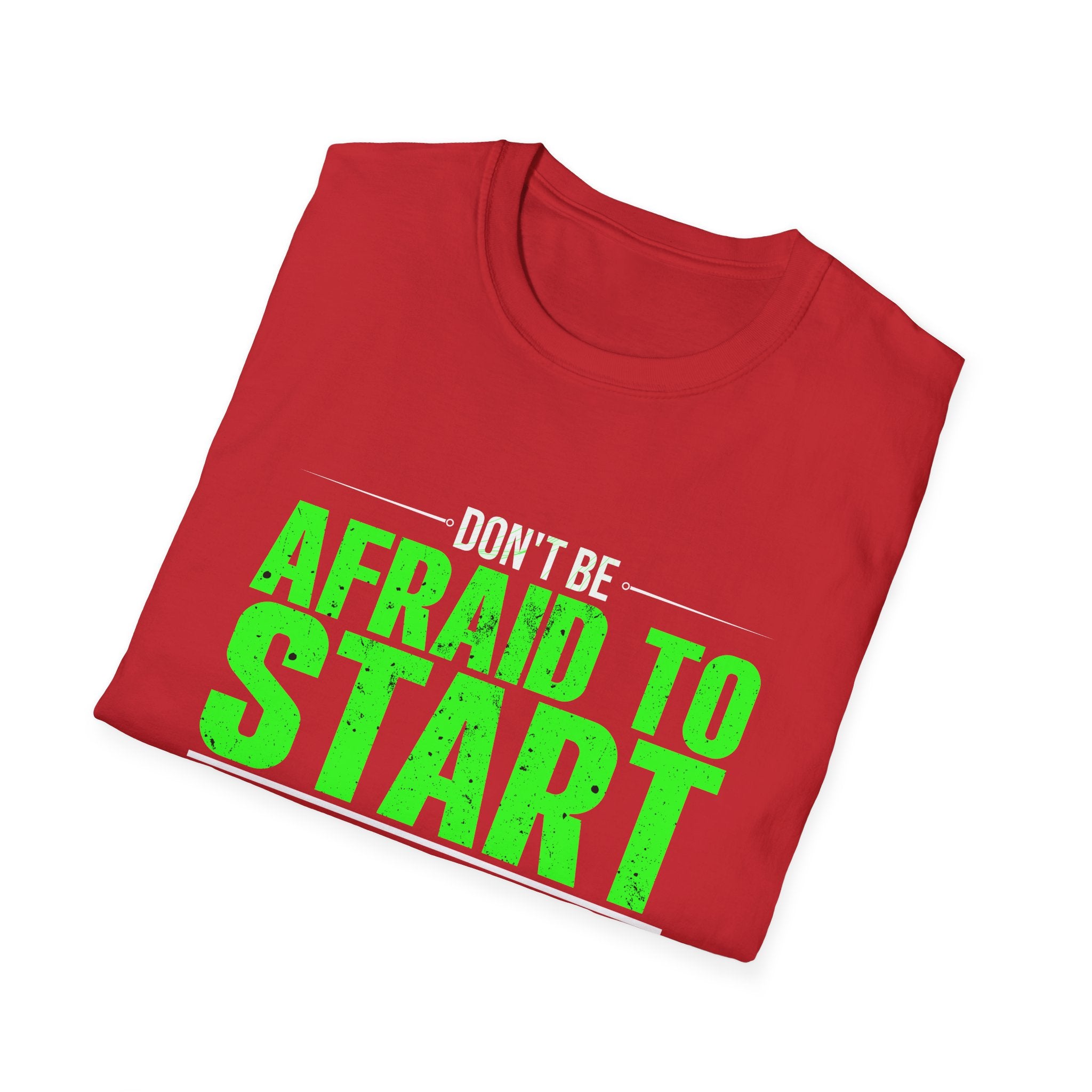 Motivational Unisex Softstyle T-Shirt - "Afraid to Start"