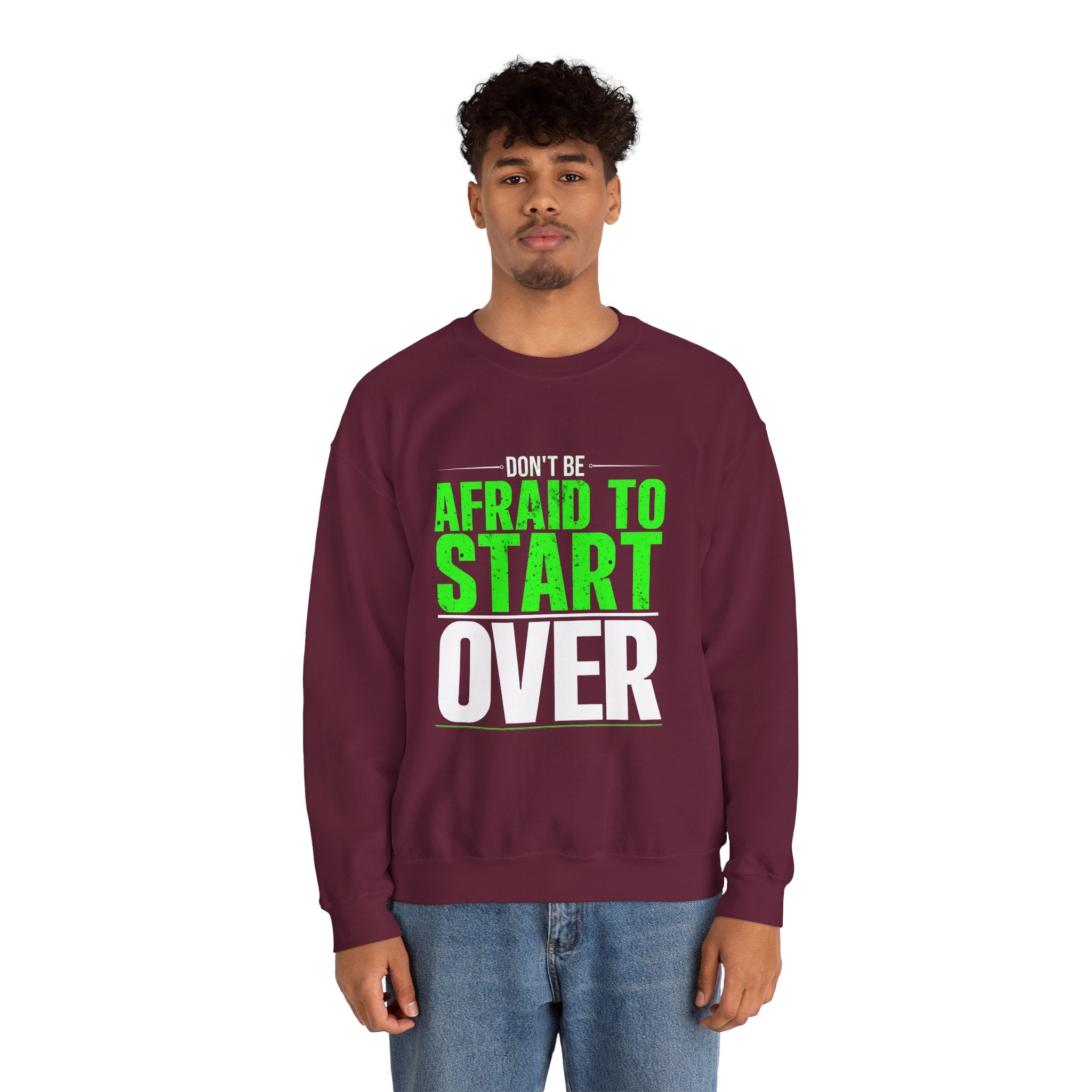 Inspiring Crewneck Sweatshirt "Don't Be Afraid"