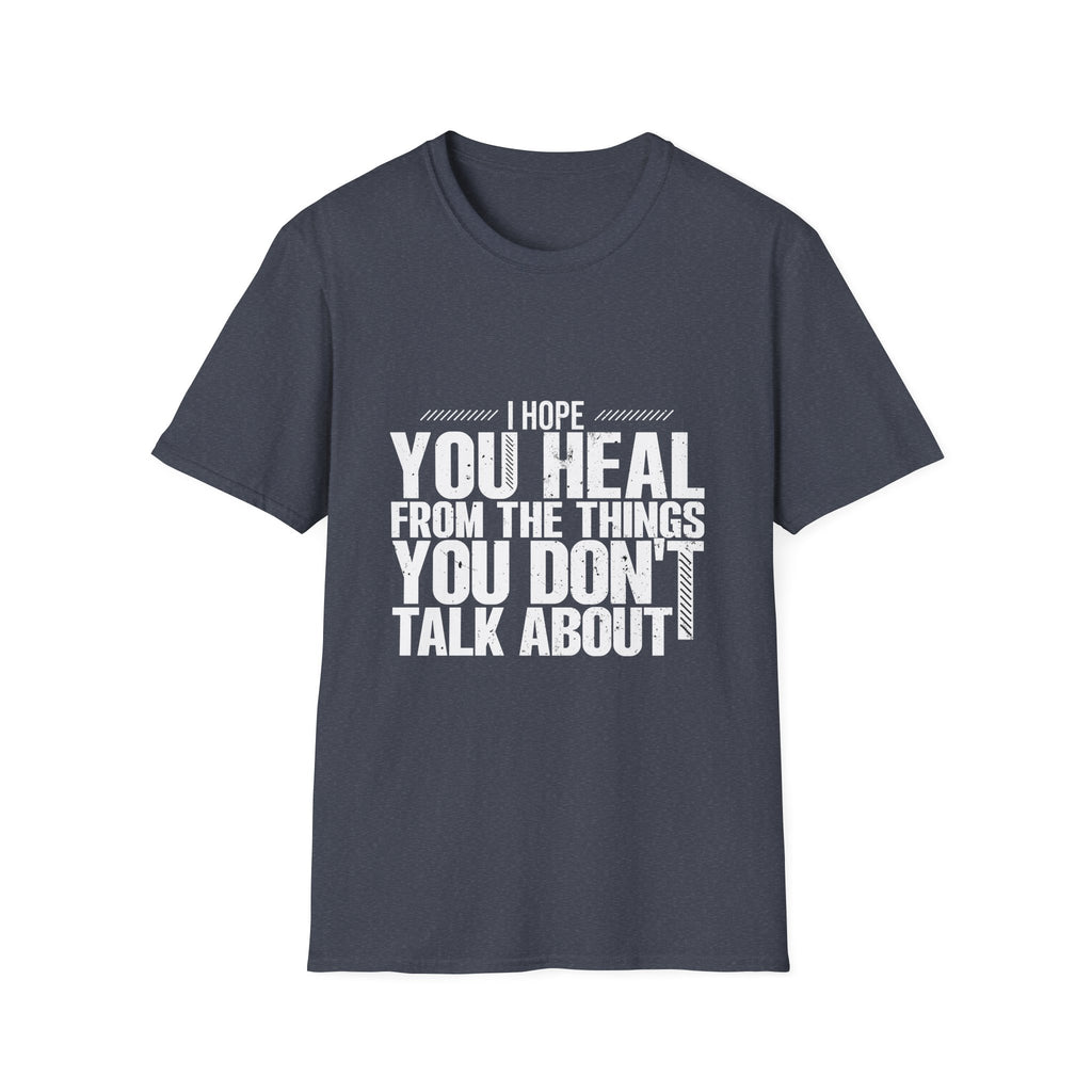 Motivational Unisex Softstyle T-Shirt - "I hope You Heal"  Casual Wear