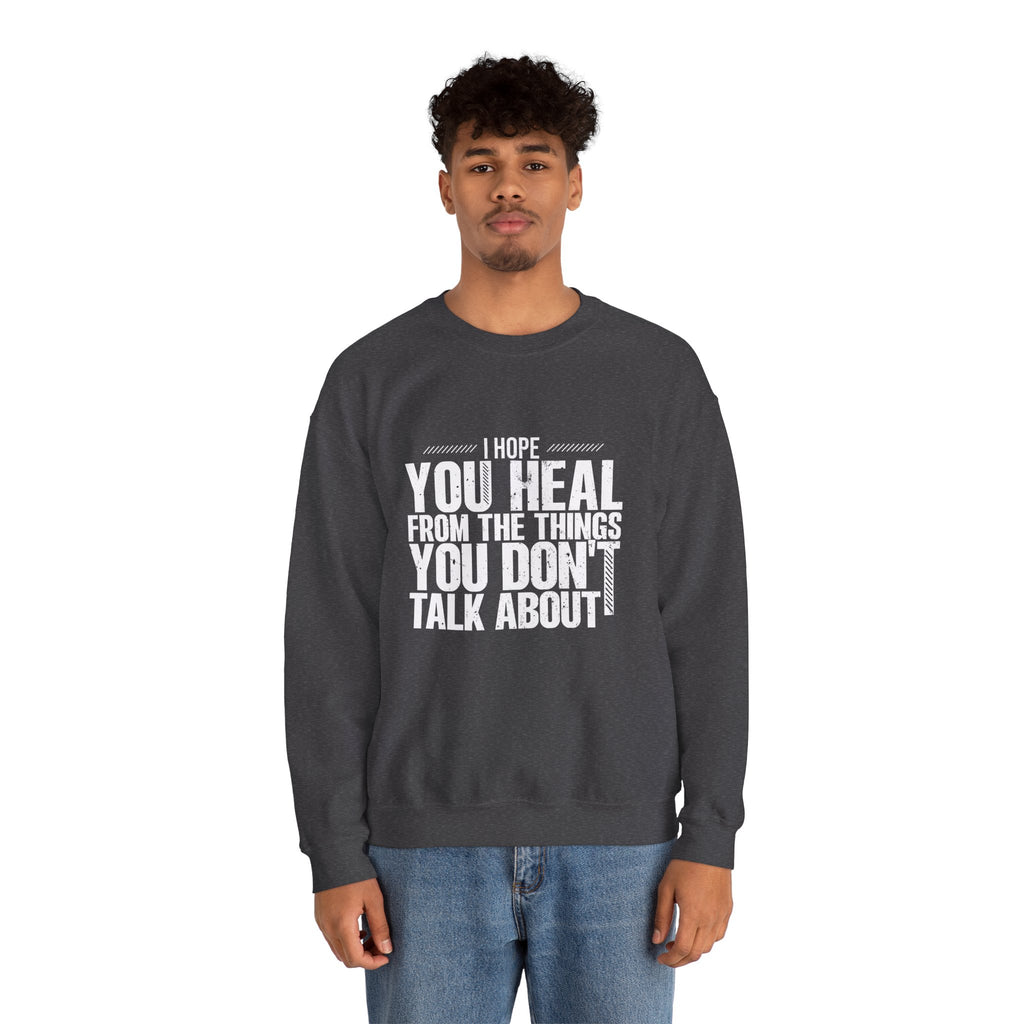 I Hope You Heal Sweatshirt