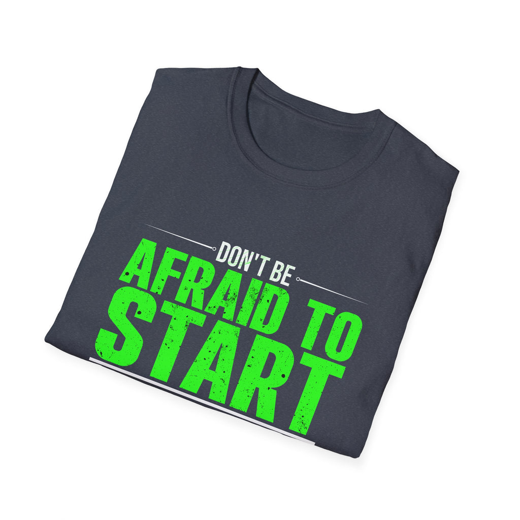 Motivational Unisex Softstyle T-Shirt - "Afraid to Start"