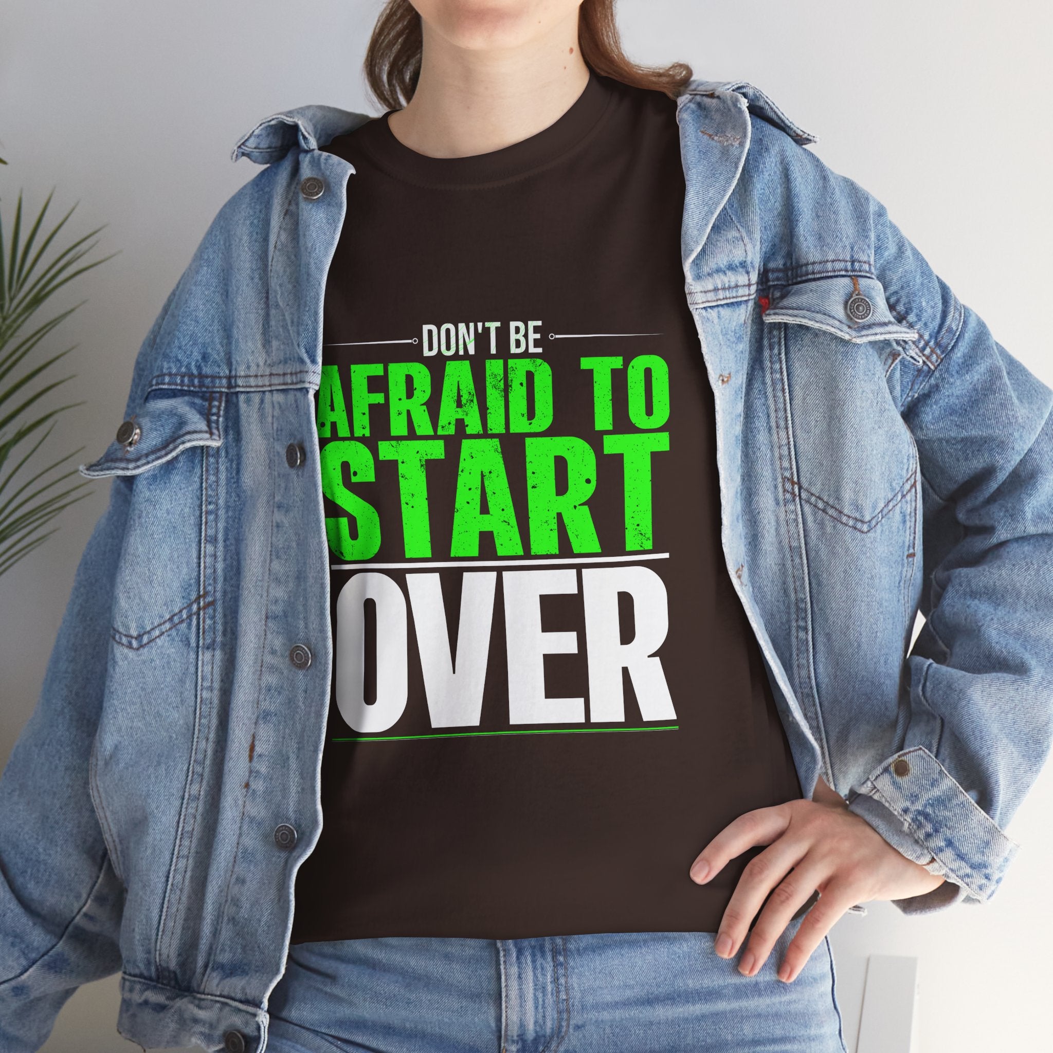 Motivational Unisex Heavy Cotton Tee - "Don't Be Afraid To Start Over"