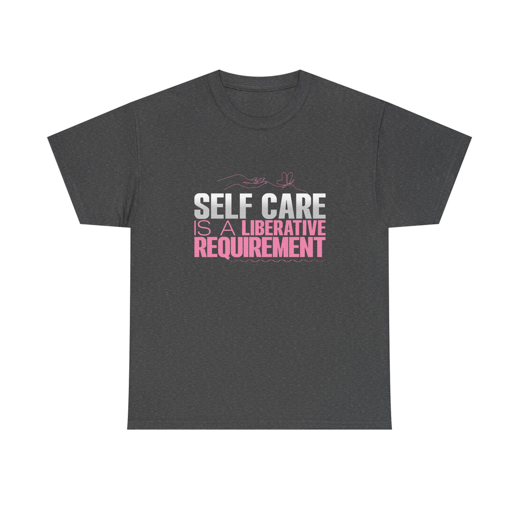 Motivational Unisex Heavy Cotton Tee - "Self Care"