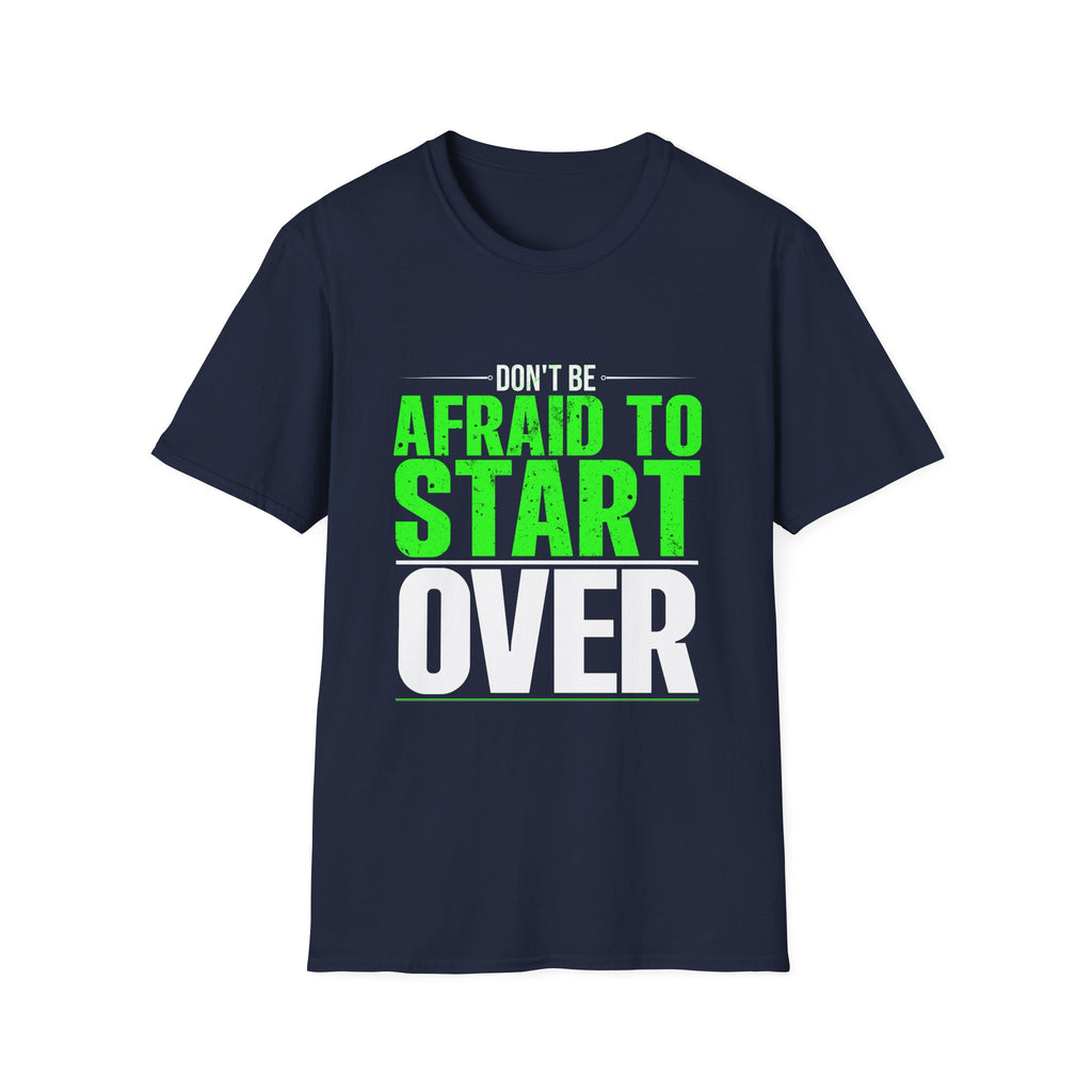 Motivational Unisex Softstyle T-Shirt - "Afraid to Start"