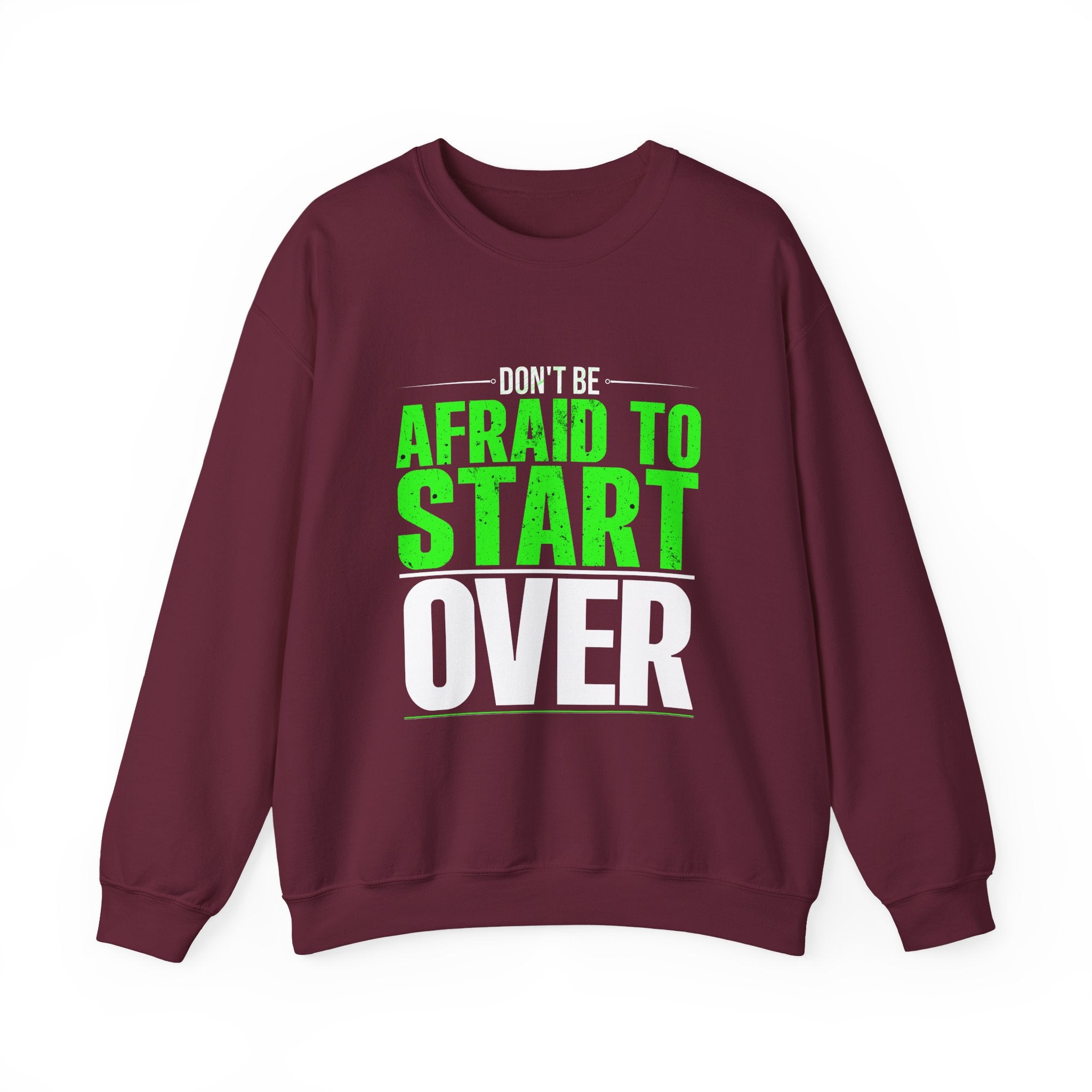 Inspiring Crewneck Sweatshirt "Don't Be Afraid"