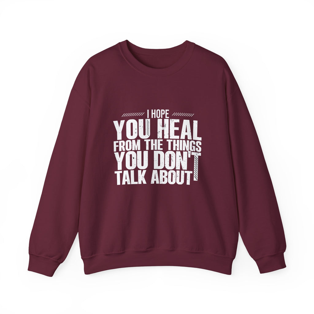 I Hope You Heal Sweatshirt