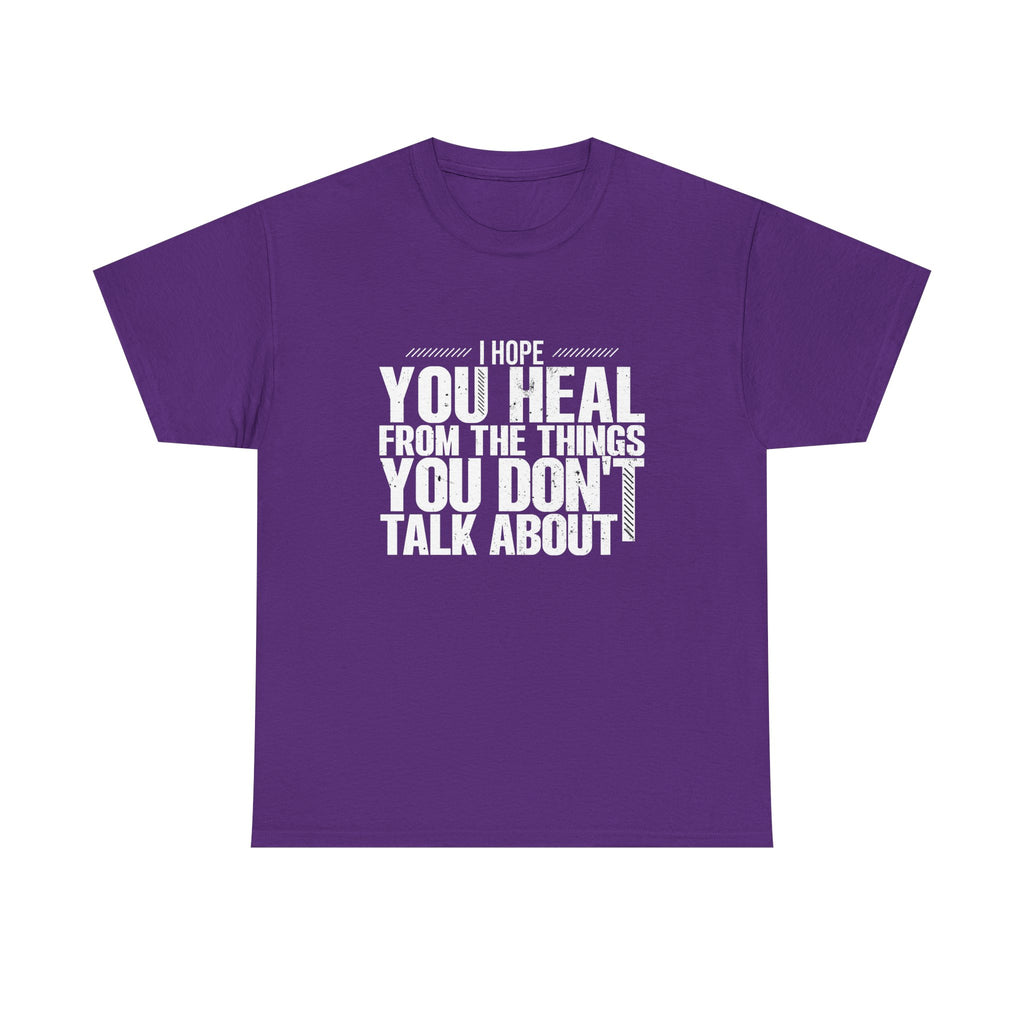 Motivational Unisex Heavy Cotton Tee - "I Hope You Heal"