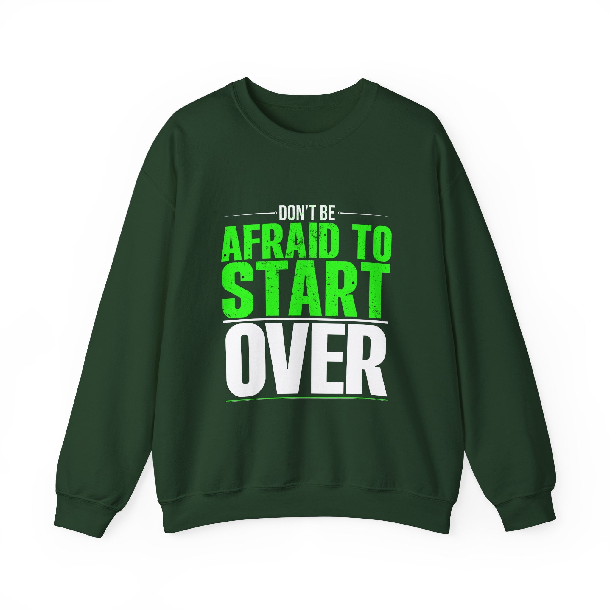 Inspiring Crewneck Sweatshirt "Don't Be Afraid"