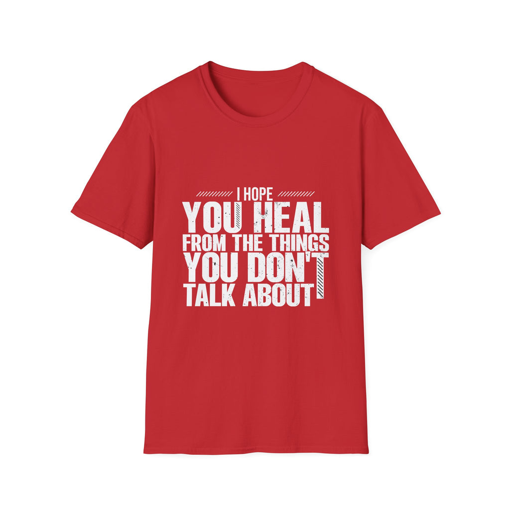 Motivational Unisex Softstyle T-Shirt - "I hope You Heal"  Casual Wear