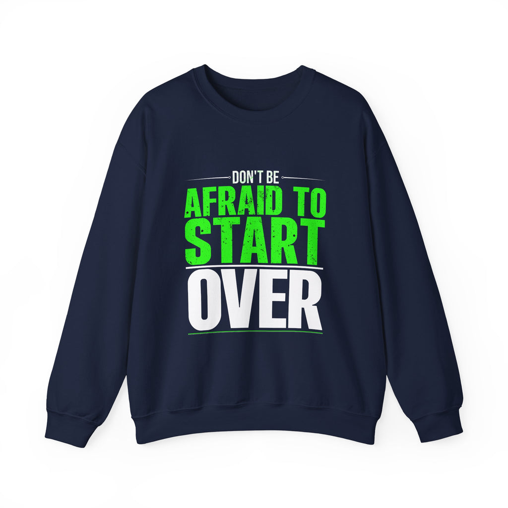 Inspiring Crewneck Sweatshirt "Don't Be Afraid"