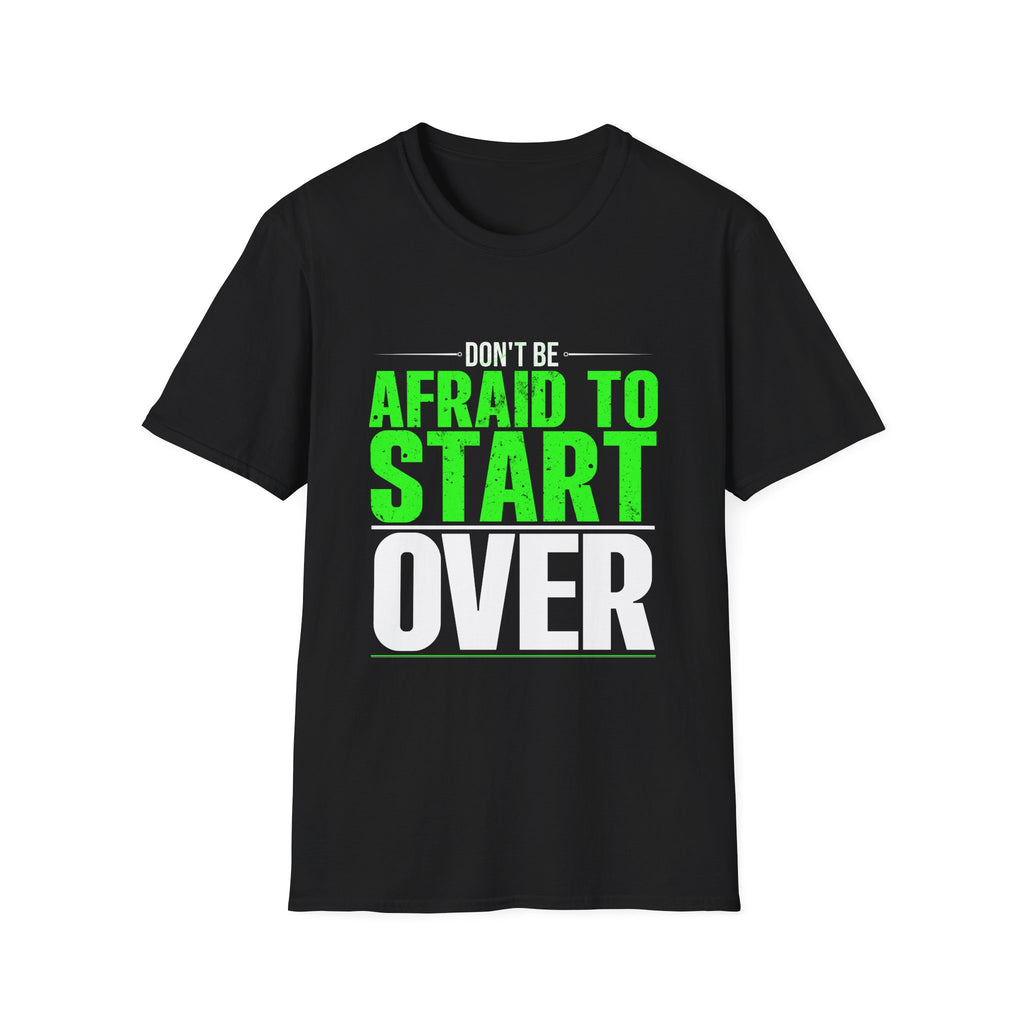Motivational Unisex Softstyle T-Shirt - "Afraid to Start"