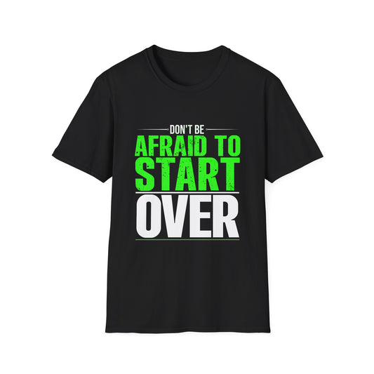 Motivational Unisex Softstyle T-Shirt - "Afraid to Start"
