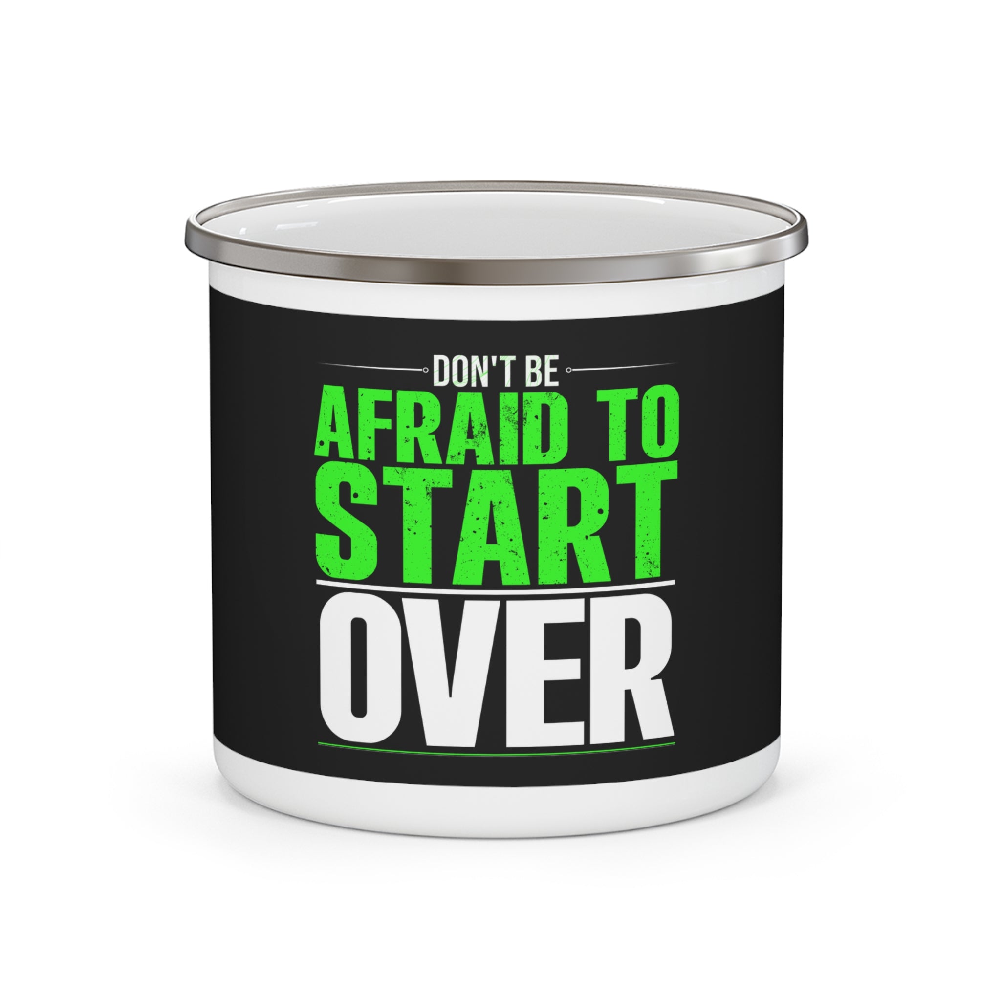 Inspirational Enamel Camping Mug "Don't Be Afraid"